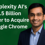 Perplexity AI का गूगल क्रोम को खरीदने का 34.5 बिलियन डॉलर का ऑफर – पूरी जानकारी