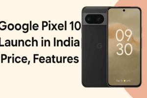 Google Pixel 10 India launch