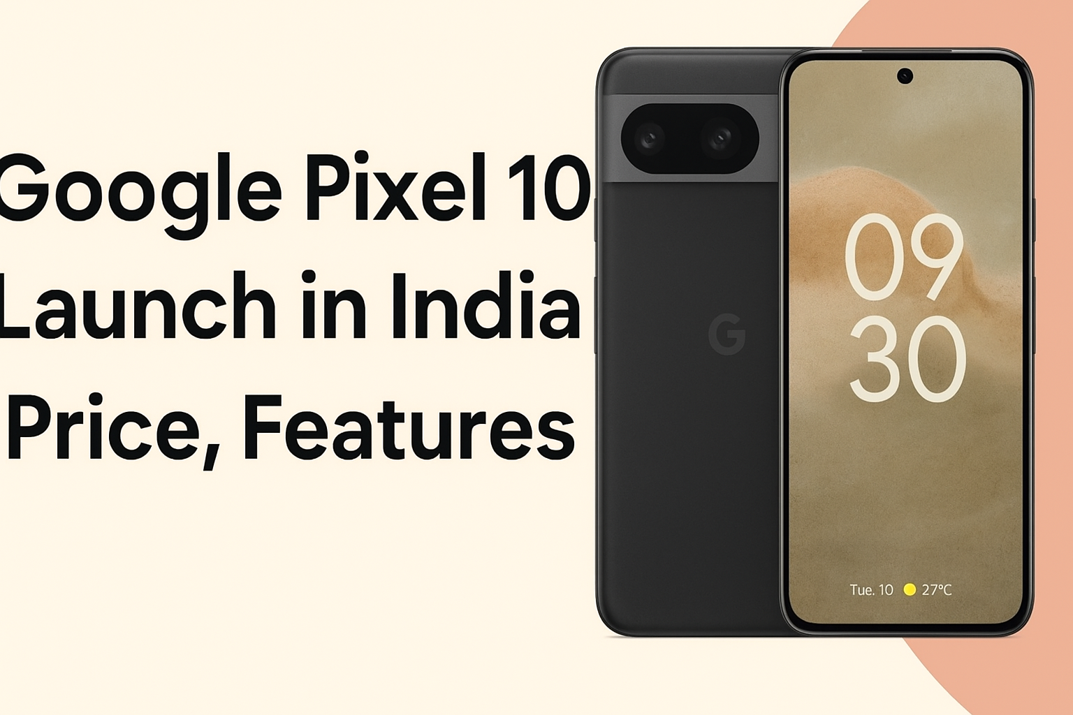 Google Pixel 10 India launch
